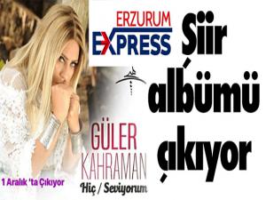 Güler Kahraman'ın şiir albümü 1 Aralık'ta çıkıyor...