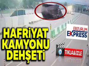 Hafriyat kamyonu dehşeti kamerada