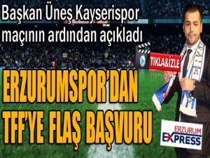 Hüseyin Üneş açıkladı... Erzurumspor'dan TFF'ye flaş başvuru...