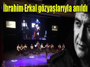 İbrahim Erkal gözyaşlarıyla anıldı 