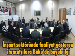 İnşaat sektöründe faaliyet gösteren ihracatçılara Baküde büyük ilgi