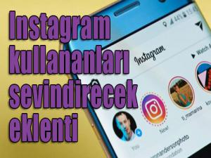 Instagram kullanıcılarını sevindirecek eklenti 