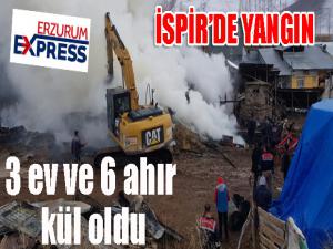 İspir'de yangın... 3 ev ve 6 ahır kül oldu...