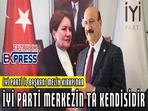 İYİ PARTİ MERKEZİN KENDİSİDİR