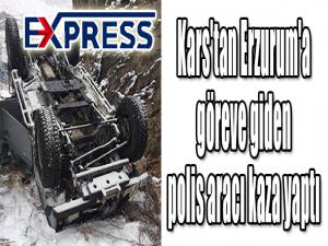 Kars'tan Erzurum'a göreve giden polis aracı kaza yaptı 