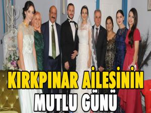 Kırkpınar Ailesi'nin mutlu günü...