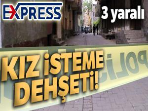 Kız isteme dehşeti: 3 yaralı