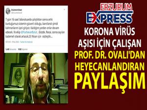 Korona virüs aşısı için çalışan Prof. Dr. Ovalı'dan heyecanlandıran paylaşım