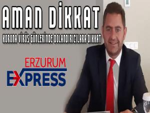 Korona Virüs günlerinde dolandırıcılara dikkat
