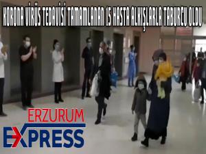 Korona virüs tedavisi tamamlanan 15 hasta alkışlarla taburcu oldu