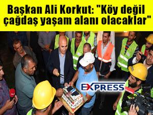 Köy değil çağdaş yaşam alanı 