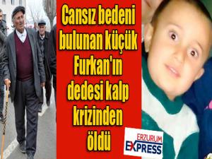 Küçük Furkanın dedesi kalp krizinden öldü