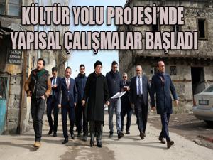 Kültür Yolu Projesi'nde yapısal çalışmalar başladı...