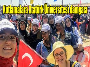 Kutlamalara Atatürk Üniversitesi damgası 