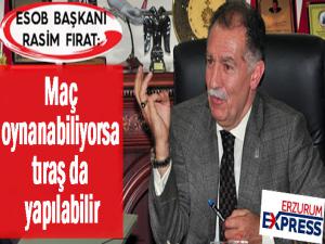 Maç oynanabiliyorsa, tıraş da yapılabilir