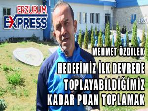 Mehmet Özdilek: Sahada her maçı kazanmak için her türlü mücadeleyi vereceğiz