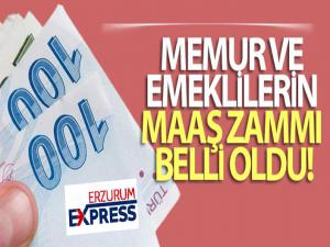 Memur ve emeklilerin maaş zammı belli oldu