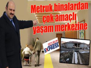  Metruk binalardan çok amaçlı yaşam merkezine 