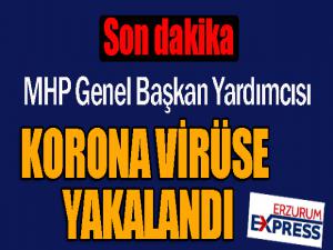 MHP Genel Başkan Yardımcısı korona virüs sebebiyle hastaneye kaldırıldı