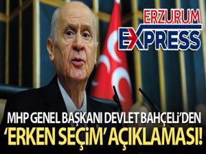 MHP Genel Başkanı Bahçeli'den erken seçim açıklaması