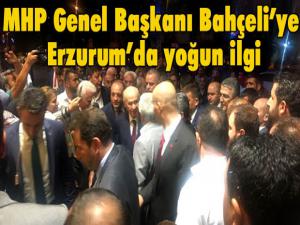 MHP Genel Başkanı Bahçeliye Erzurumda yoğun ilgi