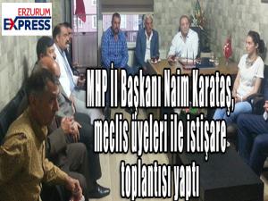 MHP İl Başkanı Naim Karataş, meclis üyeleri ile istişare toplantısı yaptı 