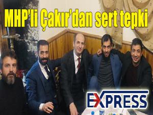 MHPli Çakırdan sert tepki 