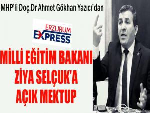 MHPli Doç.Dr Ahmet Gökhan Yazıcıdan Milli Eğitim Bakanı Ziya Selçuka açık mektup!