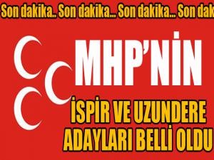 MHP'nin İspir ve Uzundere adayları belli oldu...