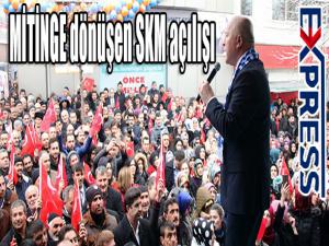 Mitinge dönüşen SKM açılışı