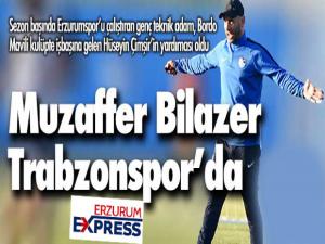 Muzaffer Bilazer Trabzonspor'da...