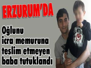 Oğlunu icra memuruna teslim etmeyen baba tutuklandı 