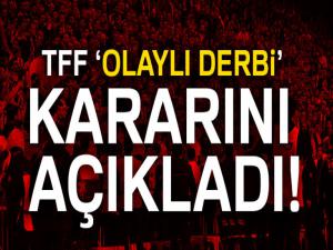 Olaylı Fenerbahçe-Beşiktaş derbisiyle ilgili karar verildi