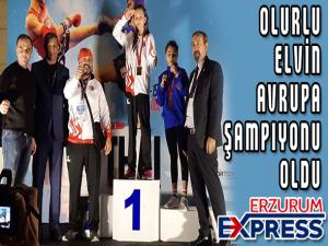 Olurlu Elvin Avrupa Şampiyonu