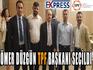 ÖMER DÜZGÜN TPF BAŞKANI SEÇİLDİ