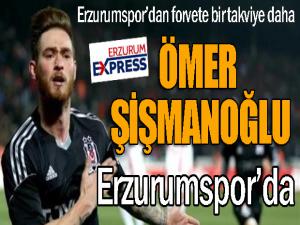 Ömer Şişmanoğlu Erzurumspor'da