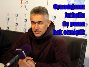 Oynadığımız futbolla 3 puanı çok hak etmiştik