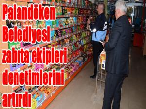 Palandöken Belediyesi zabıta ekipleri denetimlerini artırdı