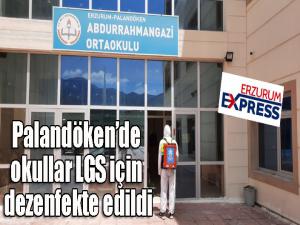 Palandökende okullar LGS için dezenfekte edildi