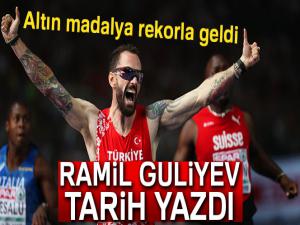 Ramil Guliyev, Avrupa Atletizm Şampiyonası'nda tarih yazdı