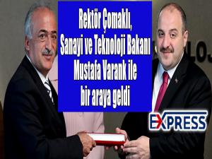 Rektör Çomaklı, Sanayi ve Teknoloji Bakanı Mustafa Varank ile bir araya geldi 