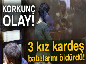 Rusya'da 3 kız kardeş babalarını öldürdü