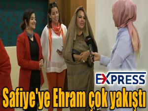 Safiye'ye Ehram çok yakıştı 