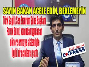 SAYIN BAKAN ACELE EDİN, BEKLEMEYİN