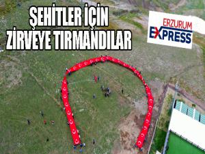 Şehitler için 150 metre uzunluğundaki bayrakla zirveye tırmandılar