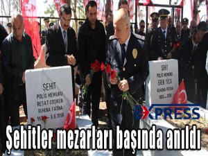 Şehitler mezarları başında anıldı 