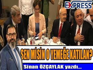 SEN MİSİN O YEMEĞE KATILAN?