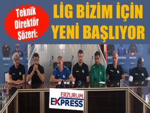 Sözeri: Lig bizim için yeni başlıyor...