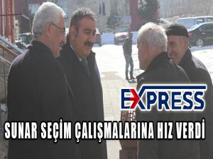 SUNAR SEÇİM ÇALIŞMALARINA HIZ VERDİ