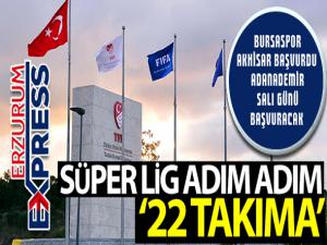 Süper Lig adım adım 22 takıma